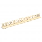 Деревянная надпись арт.SCB350166 на подставке Dreams come true 40*4*4,5см